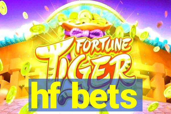 hf bets