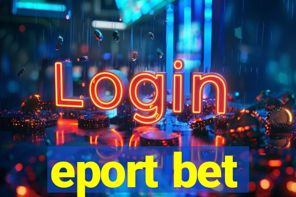 eport bet