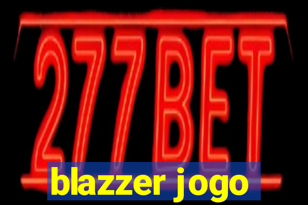 blazzer jogo