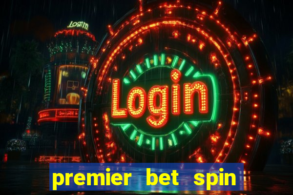 premier bet spin and win tricks