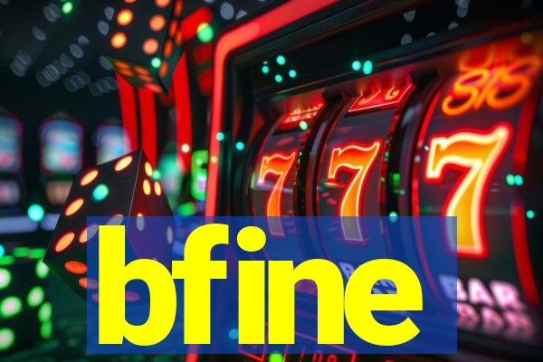 bfine