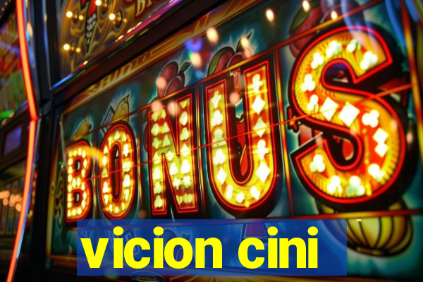 vicion cini