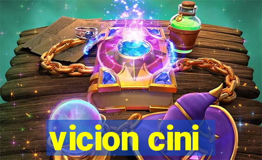 vicion cini