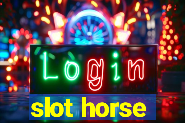 slot horse