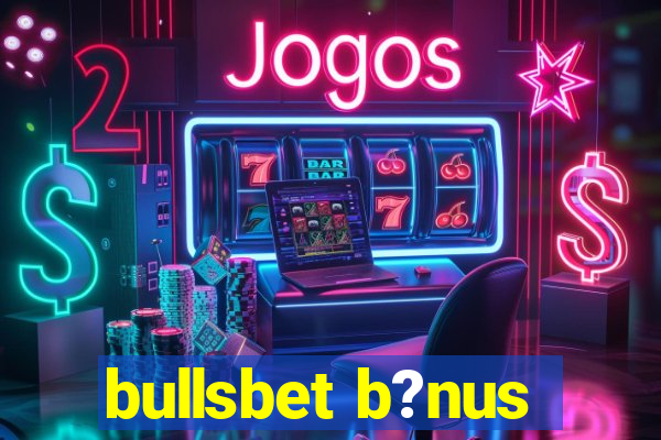 bullsbet b?nus