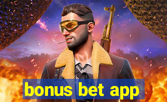 bonus bet app