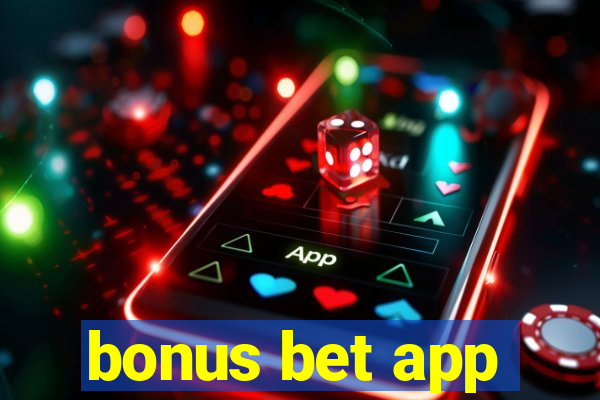 bonus bet app