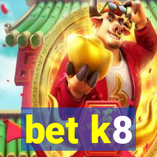 bet k8