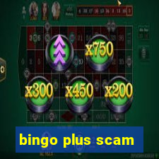 bingo plus scam