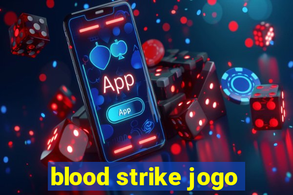 blood strike jogo