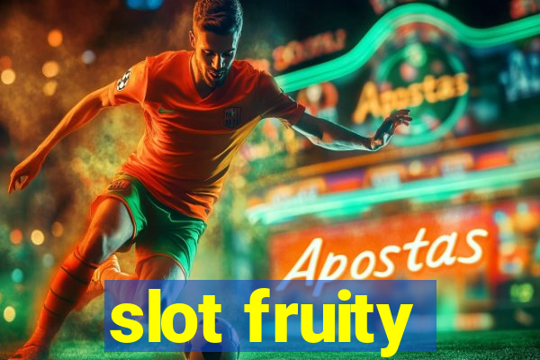 slot fruity