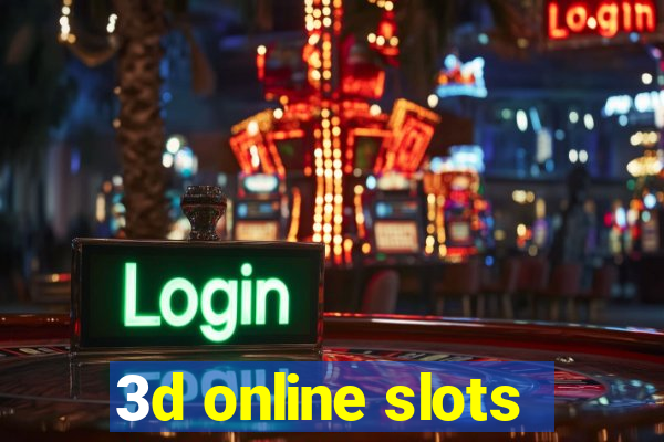 3d online slots