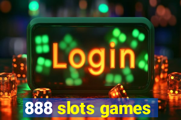 888 slots games