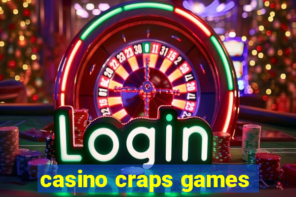 casino craps games