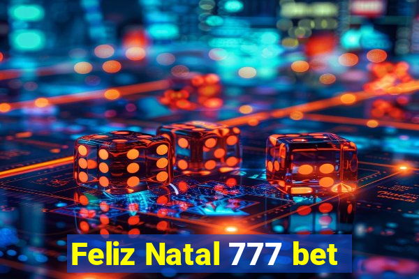 Feliz Natal 777 bet