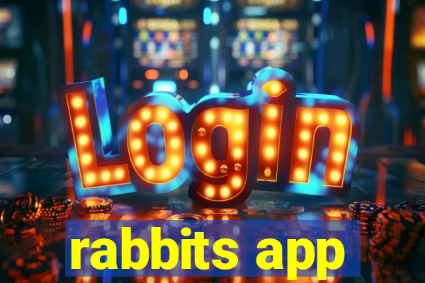 rabbits app