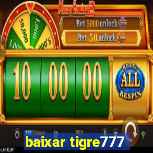 baixar tigre777