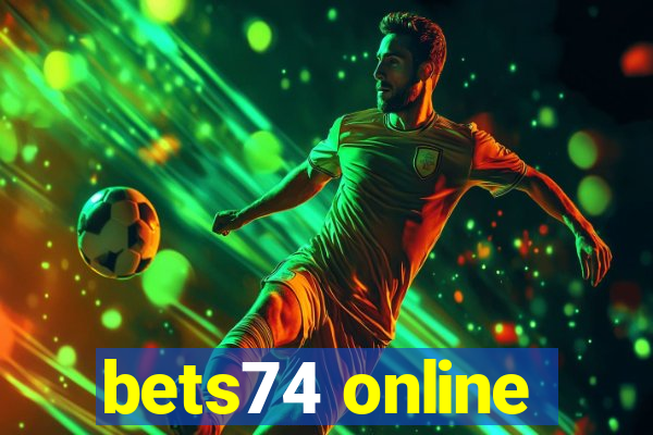 bets74 online