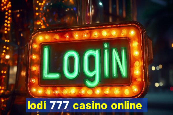 lodi 777 casino online