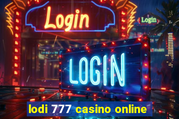 lodi 777 casino online