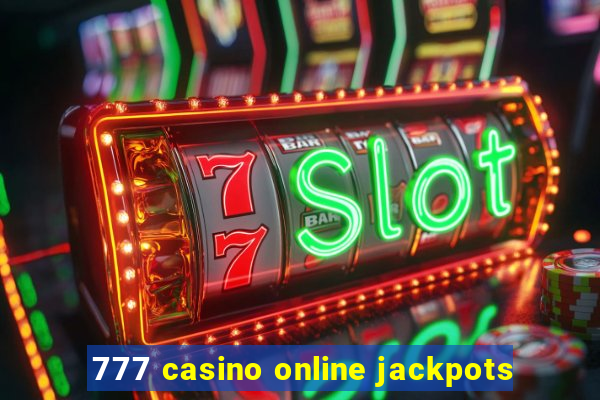 777 casino online jackpots