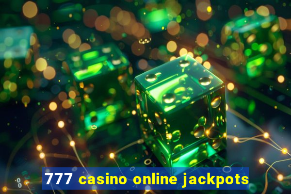 777 casino online jackpots