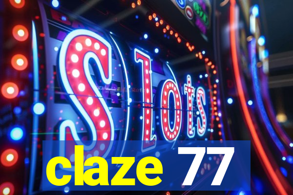 claze 77