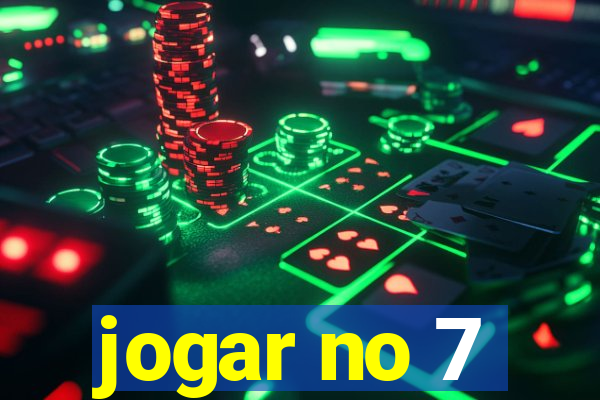 jogar no 7