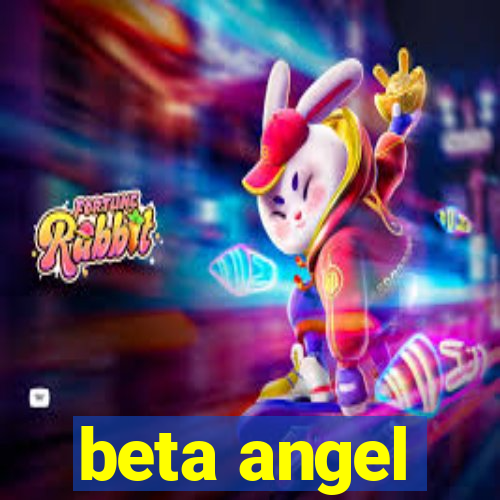 beta angel