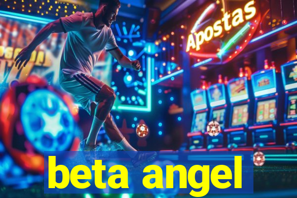 beta angel