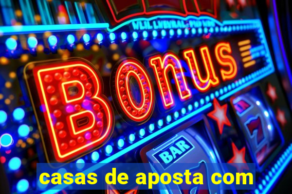 casas de aposta com