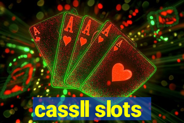 cassll slots