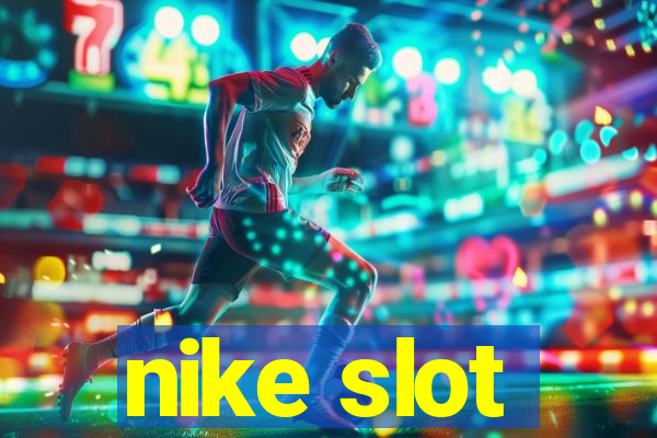 nike slot