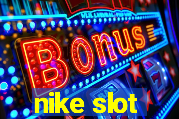 nike slot