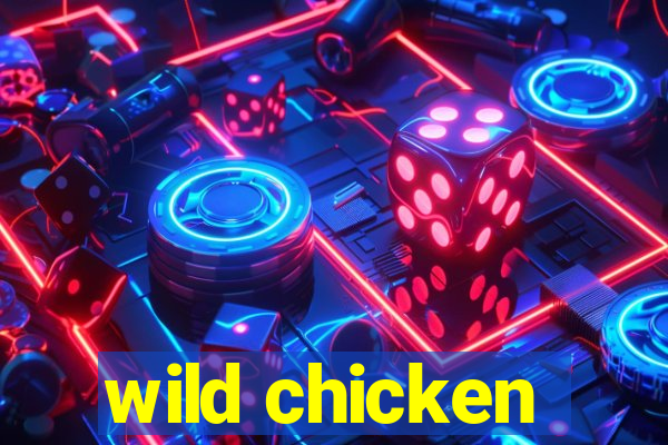 wild chicken