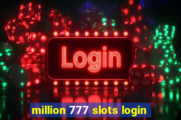 million 777 slots login