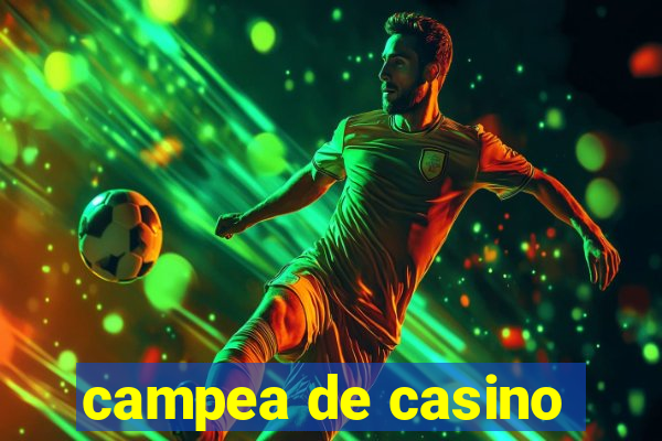 campea de casino