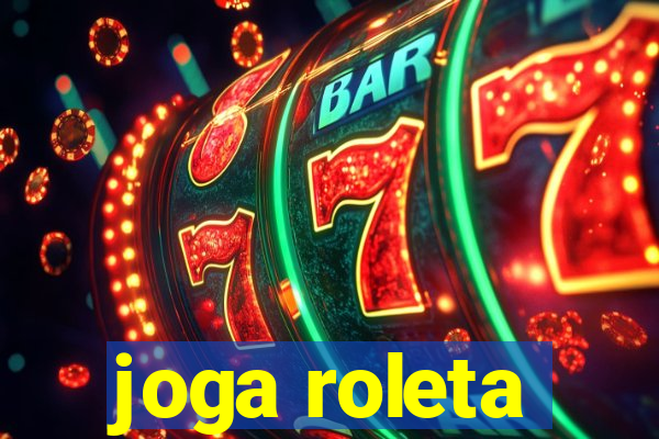 joga roleta