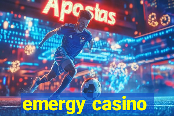 emergy casino