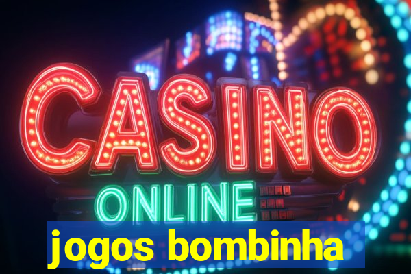 jogos bombinha