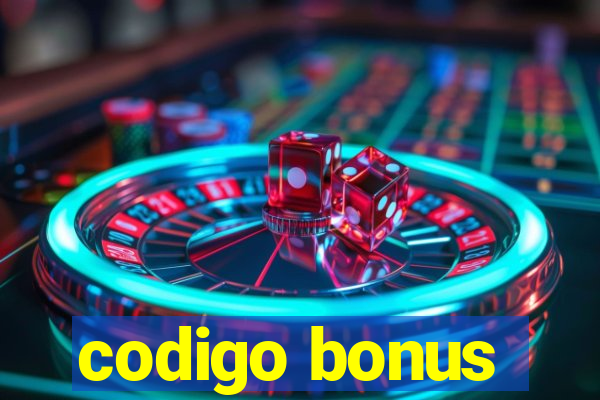 codigo bonus