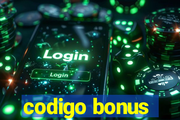 codigo bonus