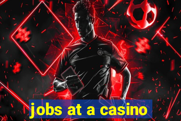 jobs at a casino