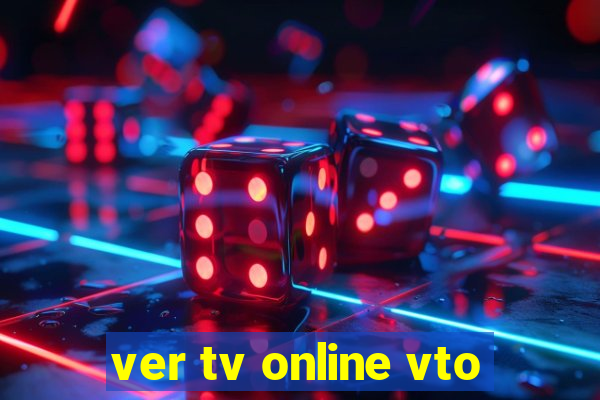 ver tv online vto