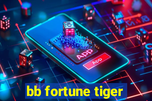 bb fortune tiger