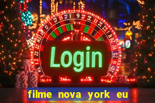 filme nova york eu te amo