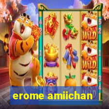 erome amiichan