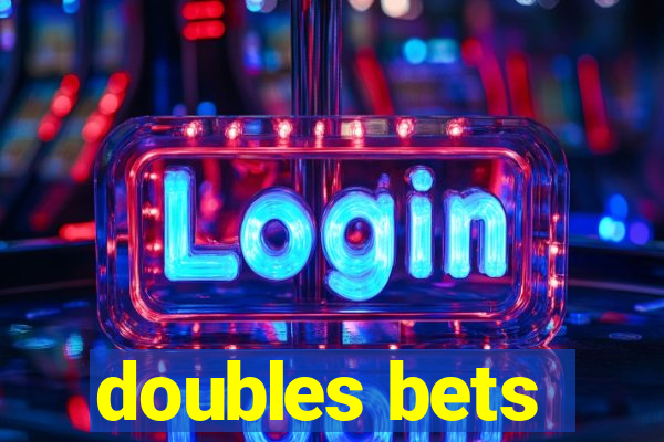 doubles bets