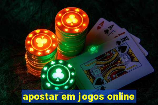 apostar em jogos online