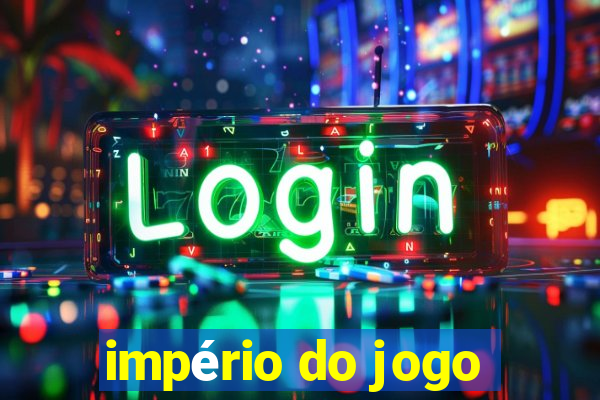 império do jogo